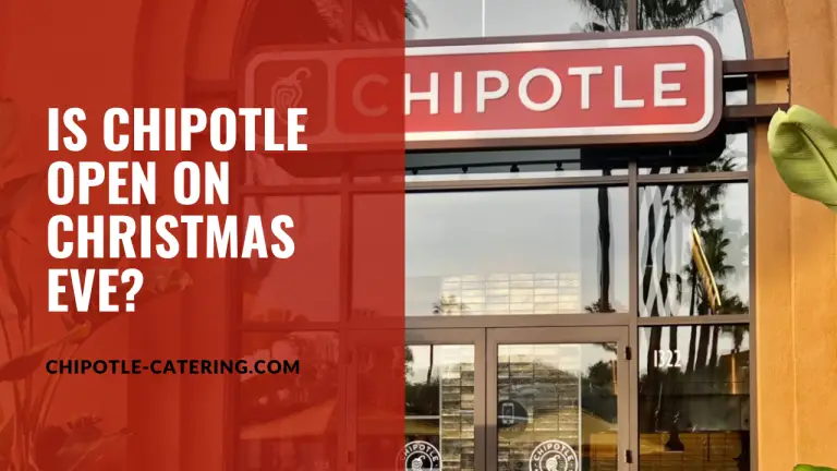 Is Chipotle open on Christmas Eve